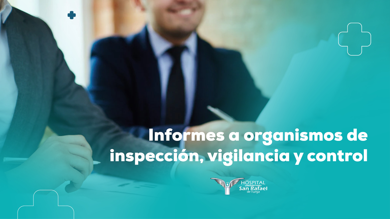 Informes a organismos de inspección, vigilancia y control