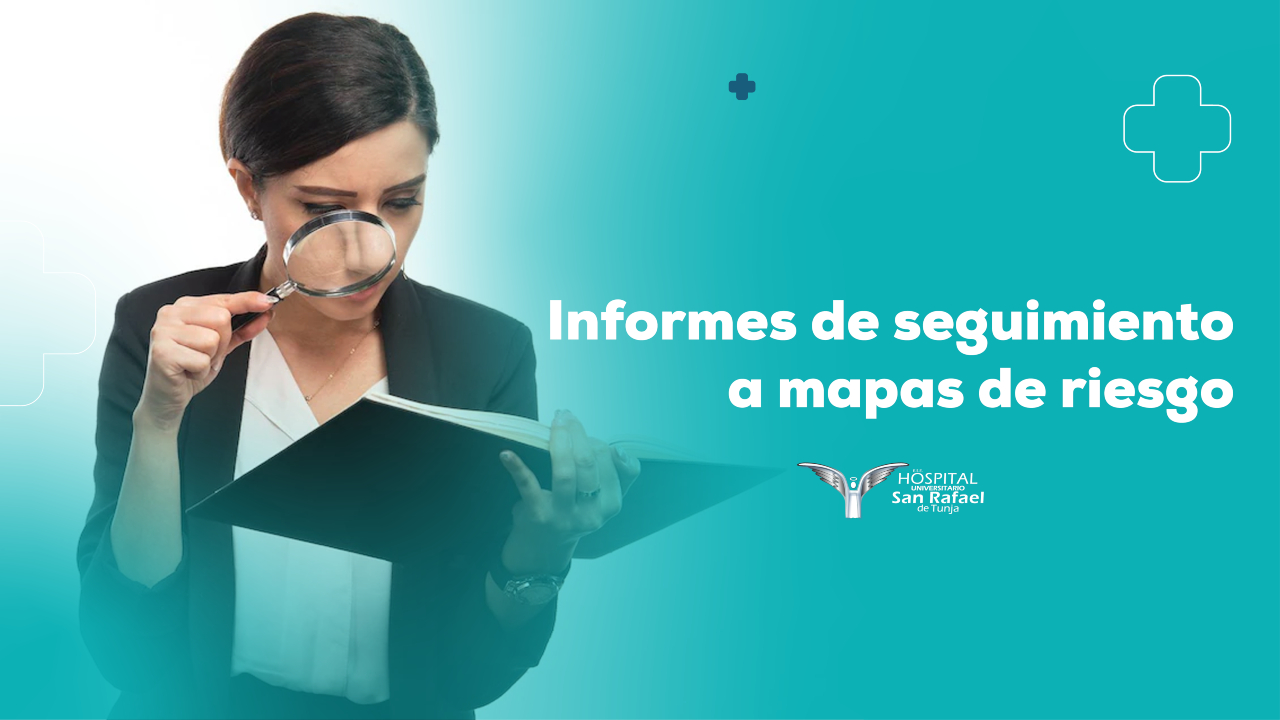 Informes de Seguimiento a Mapas de Riesgo