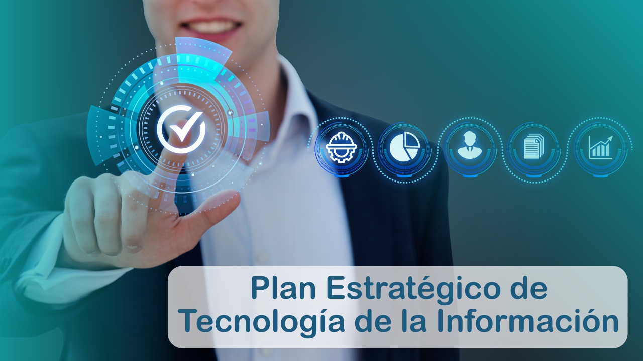 Plan Estratégico de Tecnologías de la Información - PETI 