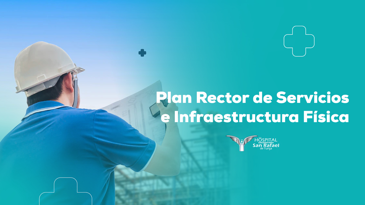 Plan Rector de Servicios e Infraestructura Física