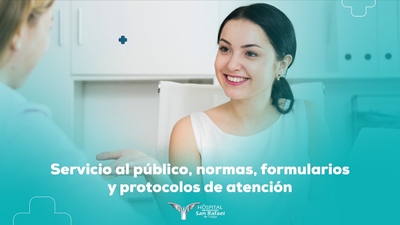 Servicio al público, normas, formularios y protocolos de atención