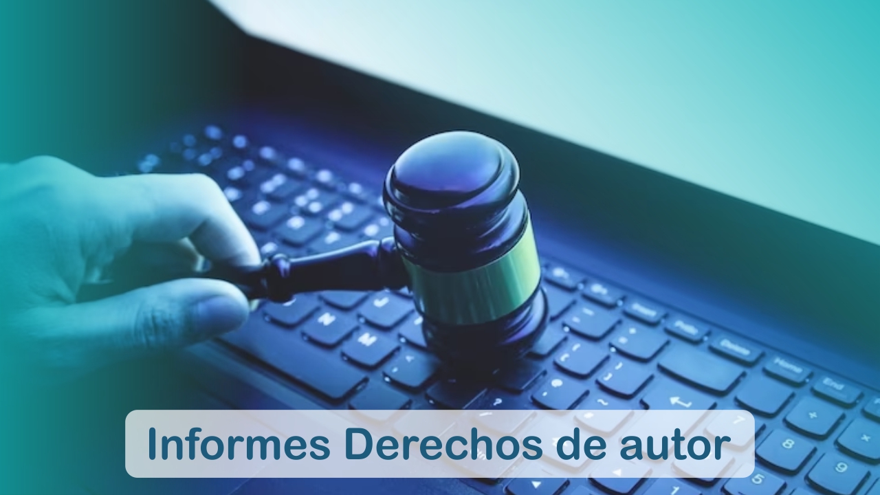 Informes de Derecho de Autor